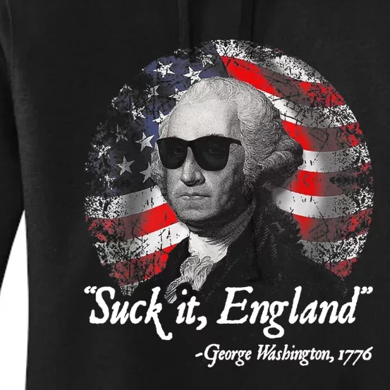 Suck It England Funny 4th Of July George Washington 1776 TShirt Women's Pullover Hoodie