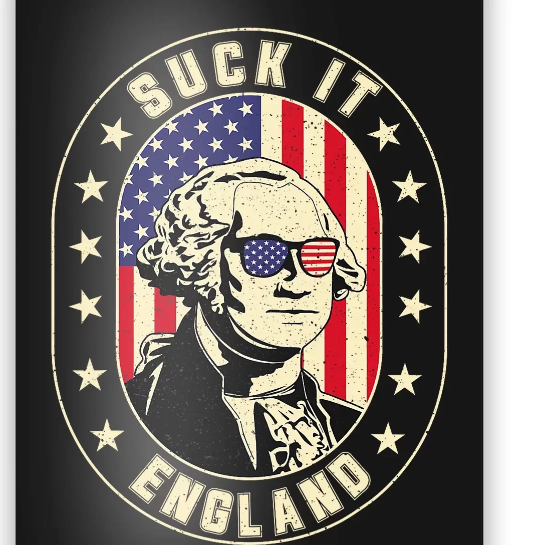 Suck It England George Washington 1776 Usa Funny 4th Of July Poster