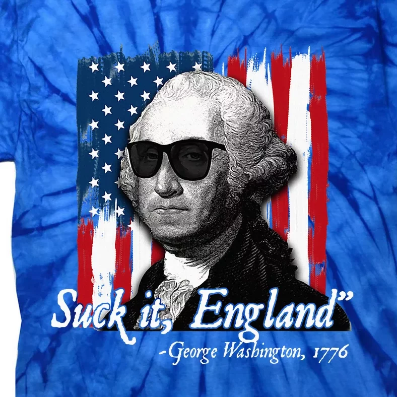 Suck It England Funny George Washington Usa Flag Tie-Dye T-Shirt