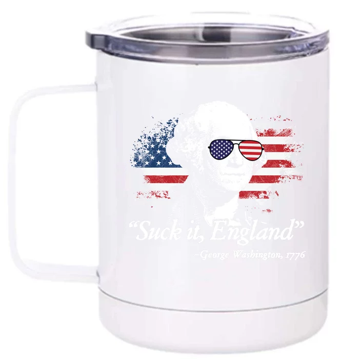 Suck It England Funny 4th Of July George Washington Front & Back 12oz Stainless Steel Tumbler Cup