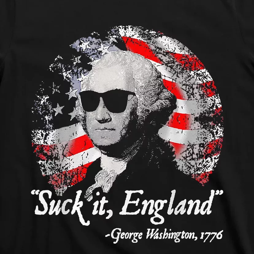 Suck It England Funny 4th of July George Washington 1776 T-Shirt