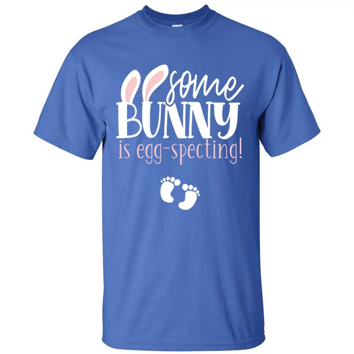 Somebunny Is Eggspecting Easter Pregnancy Reveal Future Mom Meaningful Gift Tall T-Shirt