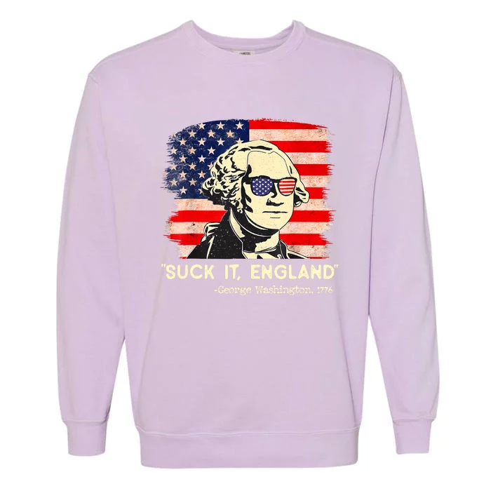 Suck It England Funny 4th Of July George Washington 1776 Garment-Dyed Sweatshirt