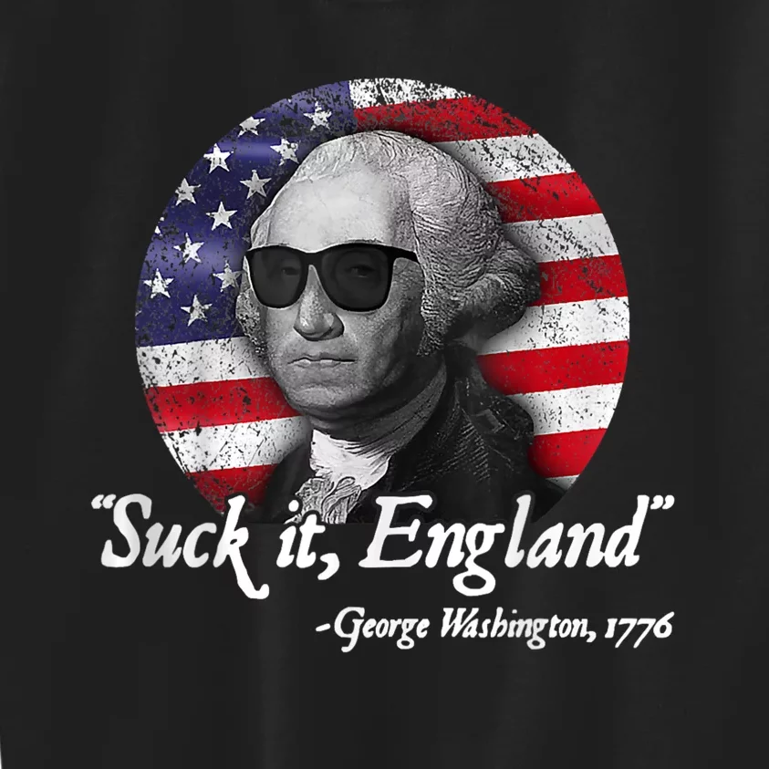 SUCK IT ENGLAND Funny 4th Of July George Washington 1776 Kids Sweatshirt