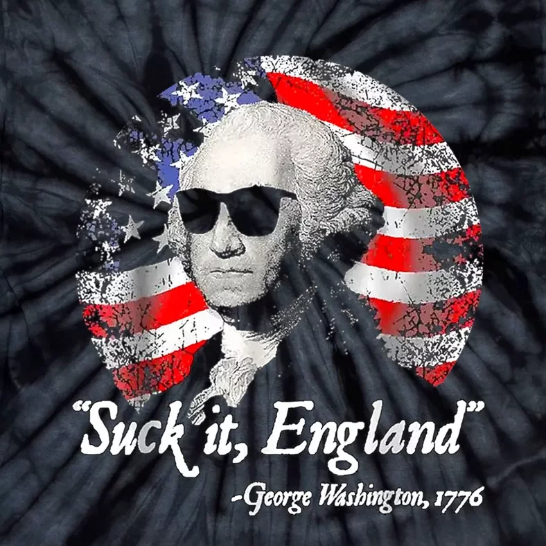 Suck It England 4th Of July George Washington Tie-Dye T-Shirt