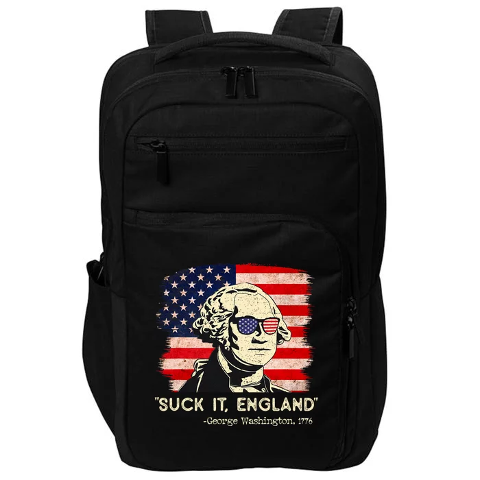 Suck It England Funny 4th Of July Funny George Washington Impact Tech Backpack