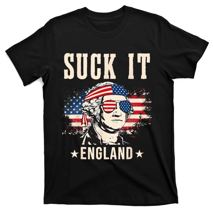 Suck It England Funny 4th Of July George Washington T-Shirt