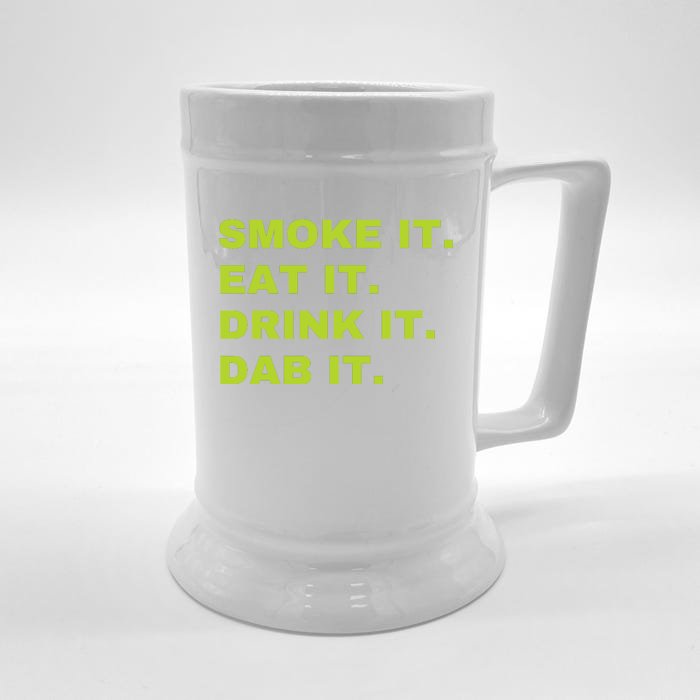 Smoke It Eat It Drink It Dab It Front & Back Beer Stein