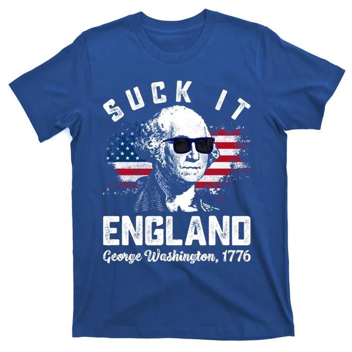 SUCK IT ENGLAND Funny 4th Of July George Washington 1776 T-Shirt