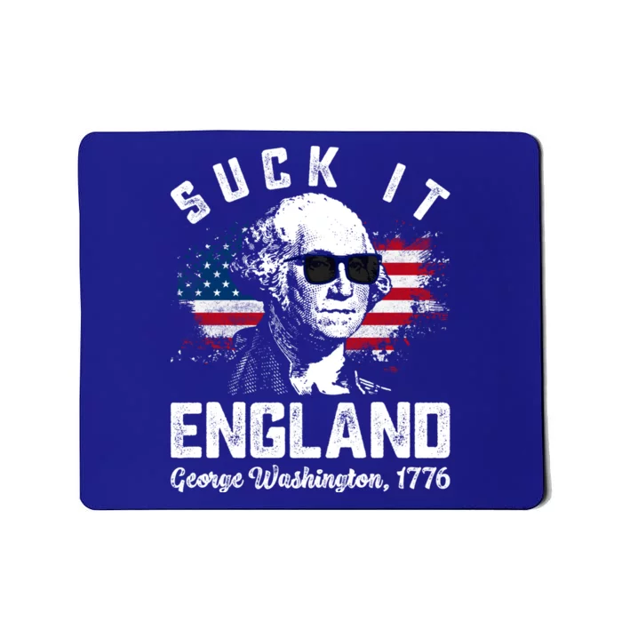 SUCK IT ENGLAND Funny 4th Of July George Washington 1776 Mousepad