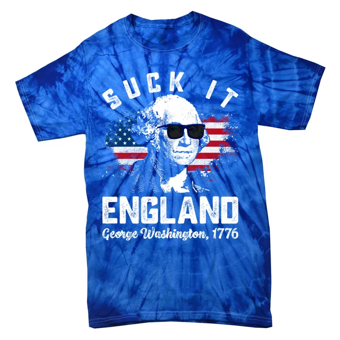 SUCK IT ENGLAND Funny 4th Of July George Washington 1776 Tie-Dye T-Shirt