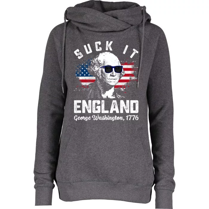 SUCK IT ENGLAND Funny 4th Of July George Washington 1776 Womens Funnel Neck Pullover Hood