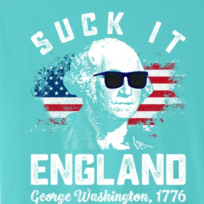 SUCK IT ENGLAND Funny 4th Of July George Washington 1776 ChromaSoft Performance T-Shirt