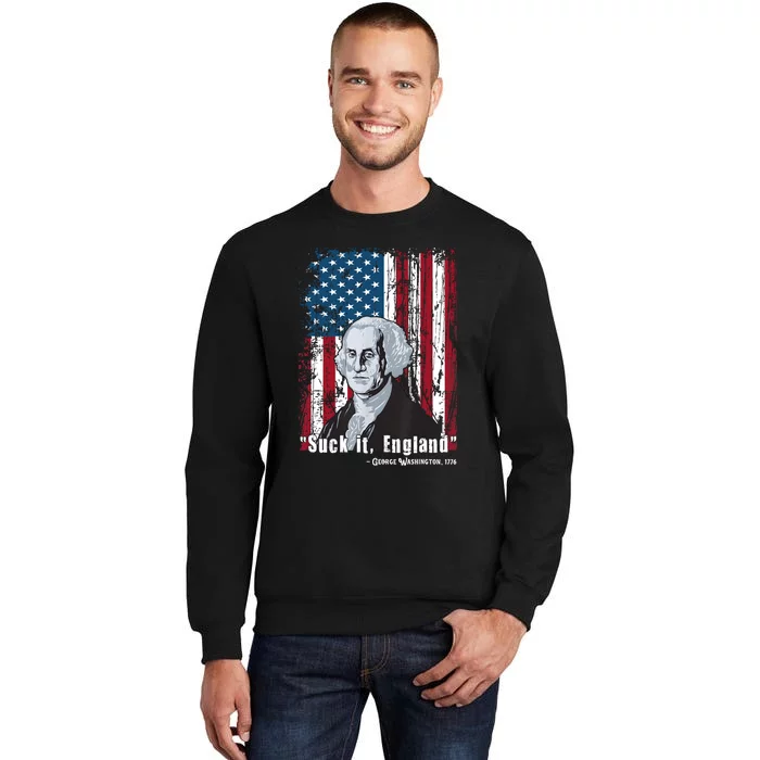 Suck It England Funny 4th Of July George Washington 1776 Sweatshirt