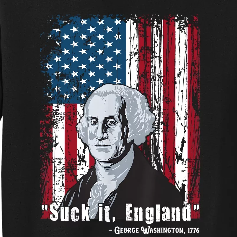 Suck It England Funny 4th Of July George Washington 1776 Sweatshirt