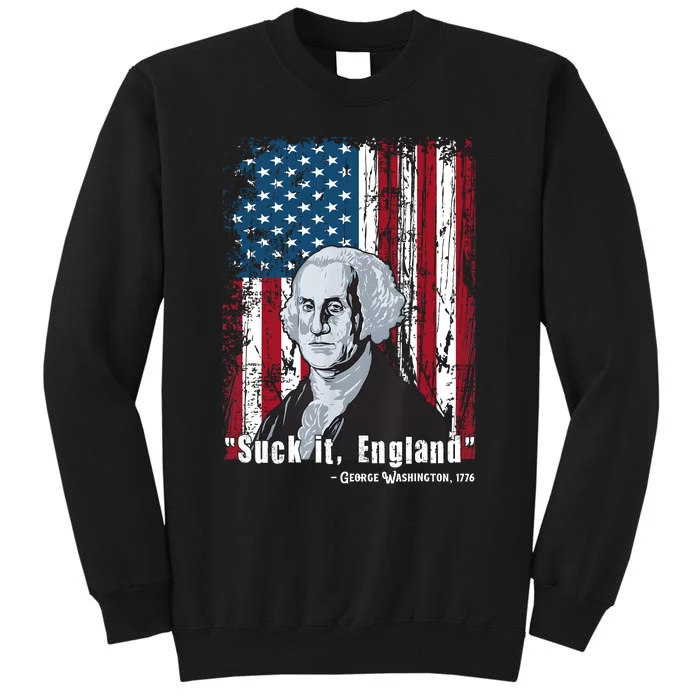 Suck It England Funny 4th Of July George Washington 1776 Sweatshirt