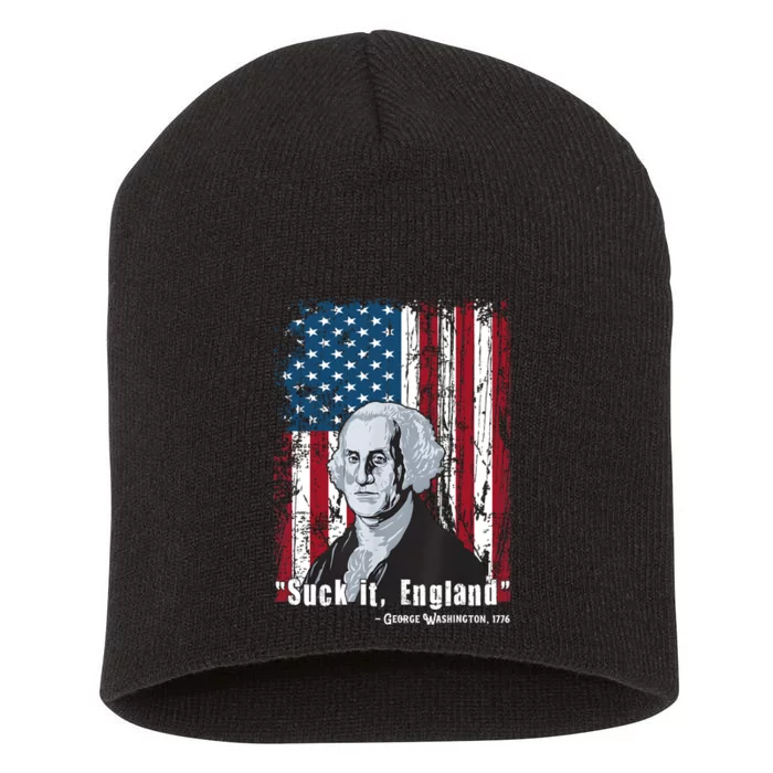 Suck It England Funny 4th Of July George Washington 1776 Short Acrylic Beanie