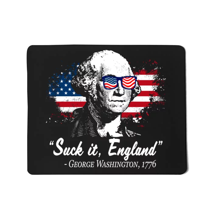 Suck It England Funny 4th Of July George Washington 1776 Mousepad