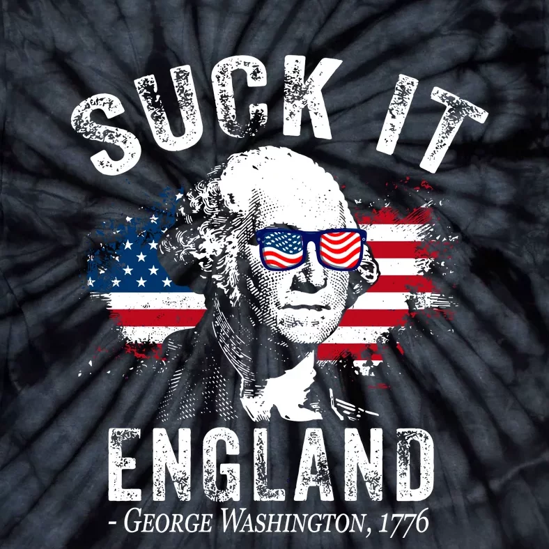 Suck It England Funny 4th Of July George Washington 1776 Tie-Dye T-Shirt