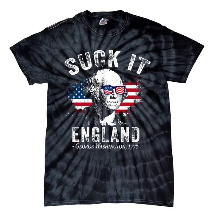 Suck It England Funny 4th Of July George Washington 1776 Tie-Dye T-Shirt