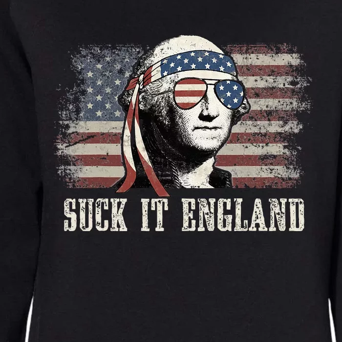 Suck It England 4th Of July George Washington Us Flag Womens California Wash Sweatshirt