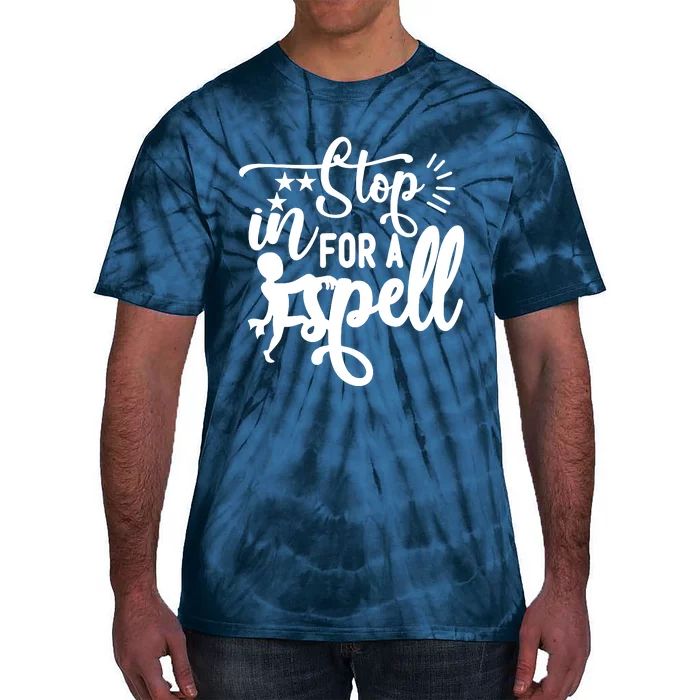 Stop In For A Spell Tie-Dye T-Shirt