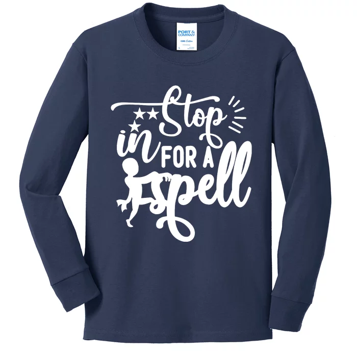 Stop In For A Spell Kids Long Sleeve Shirt