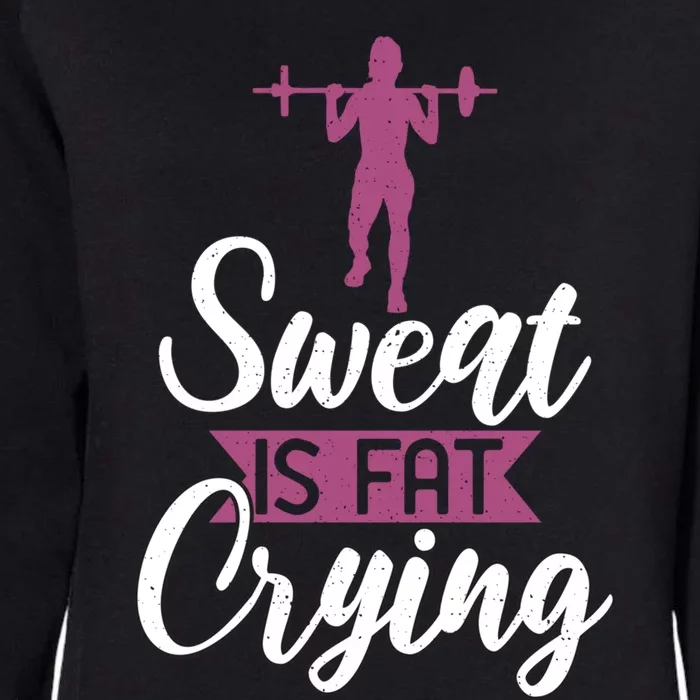 Sweat Is Fat Crying Great Gift Funny Workout Exercise Gift Womens California Wash Sweatshirt