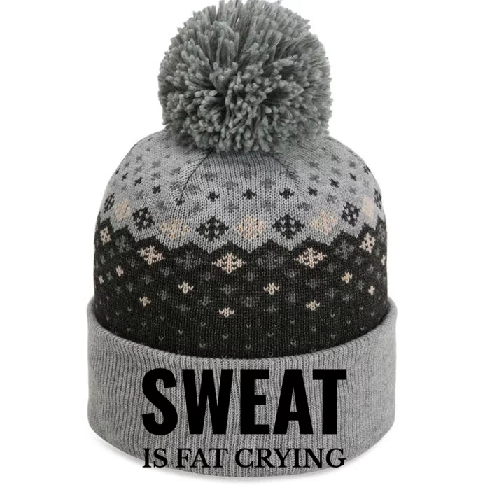 Sweat Is Fat Crying Workout Gym Gift The Baniff Cuffed Pom Beanie