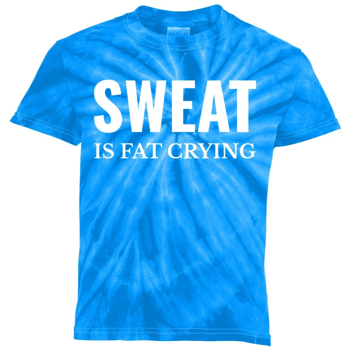 Sweat Is Fat Crying Workout Gym Gift Kids Tie-Dye T-Shirt