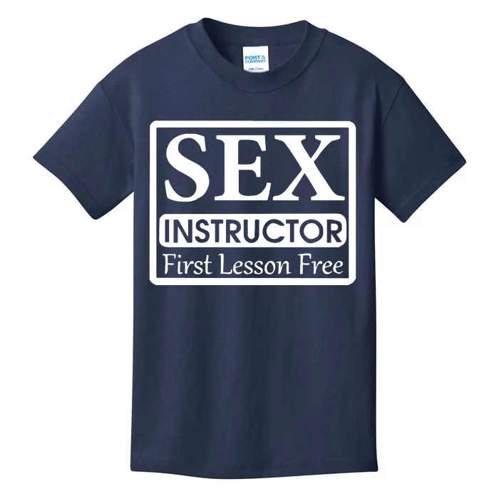 Sex Instructor First Free Lesson Kids T-Shirt