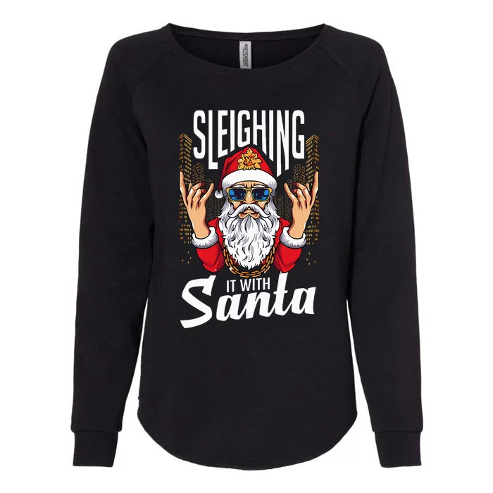 Sleighin It Funny Christmas Pun Sleighing Santa Womens California Wash Sweatshirt