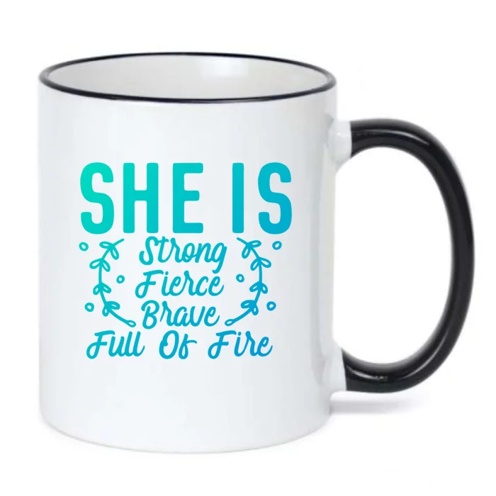 She Is Fierce Strong Brave Full Of Fire Motivational Great Gift Black Color Changing Mug