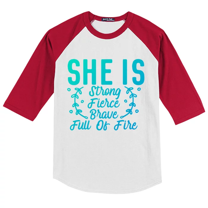 She Is Fierce Strong Brave Full Of Fire Motivational Great Gift Kids Colorblock Raglan Jersey