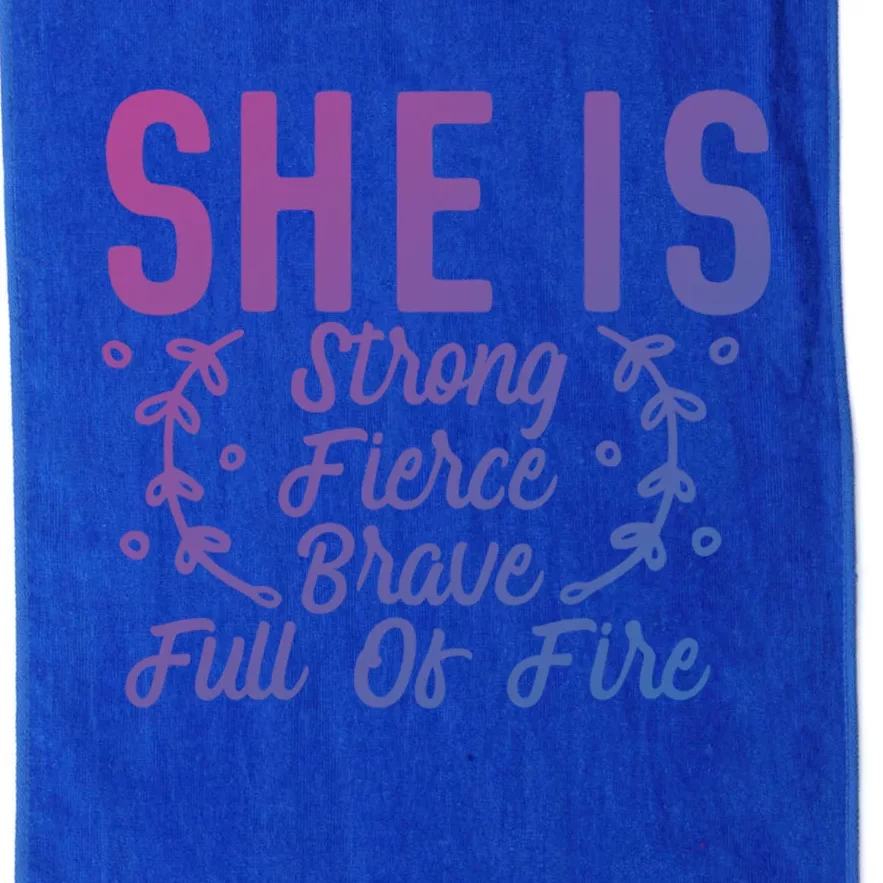 She Is Fierce Strong Brave Full Of Fire Motivational Great Gift Platinum Collection Golf Towel