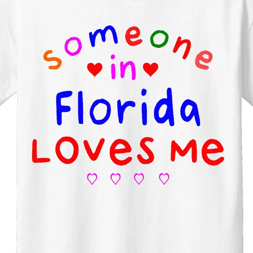 Someone In Florida Loves Me Kids T-Shirt