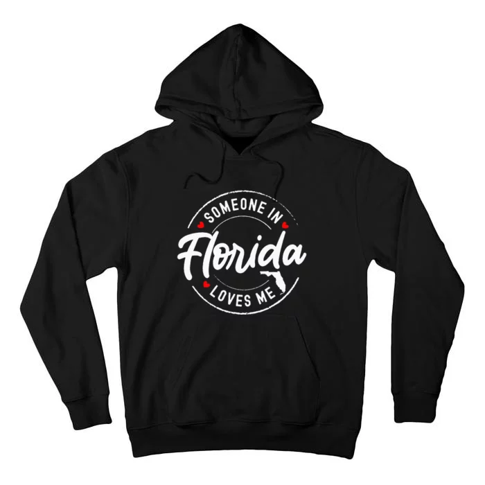 Someone In Florida Loves Me Tall Hoodie