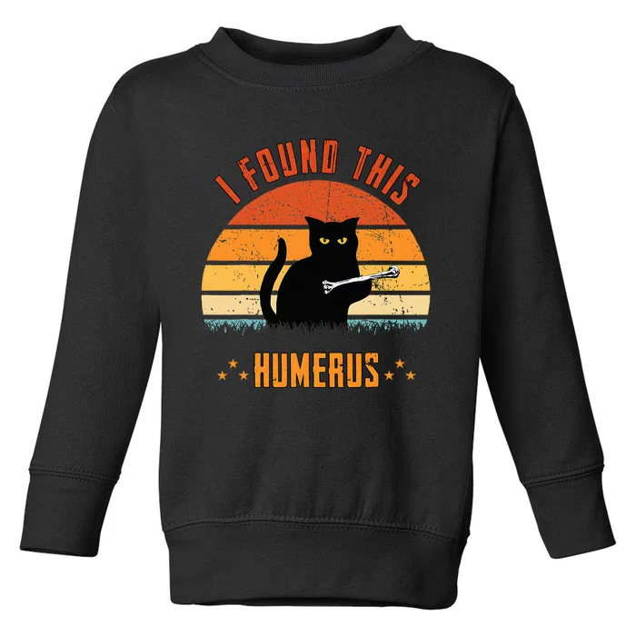 Scary I Found This Humerus Cat Black Humorous Toddler Sweatshirt