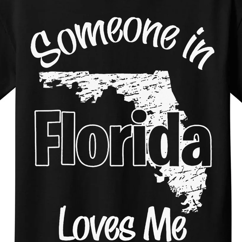 Someone in Florida Loves Me woman Kids T-Shirt