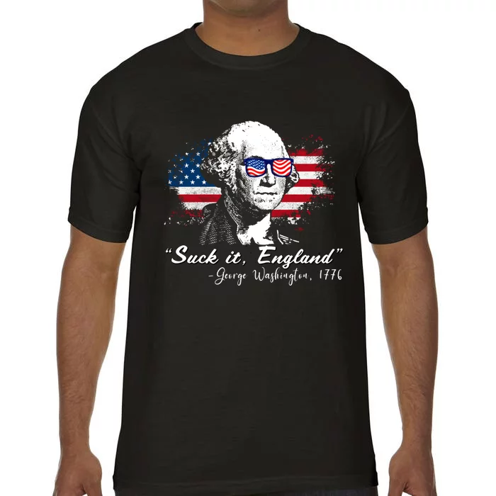 Suck It Funny England 4th Of July George Washington Funny Comfort Colors T-Shirt