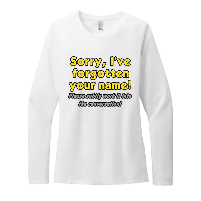 Sorry IVe Forgotten Your Name Womens CVC Long Sleeve Shirt