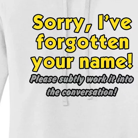 Sorry IVe Forgotten Your Name Women's Pullover Hoodie