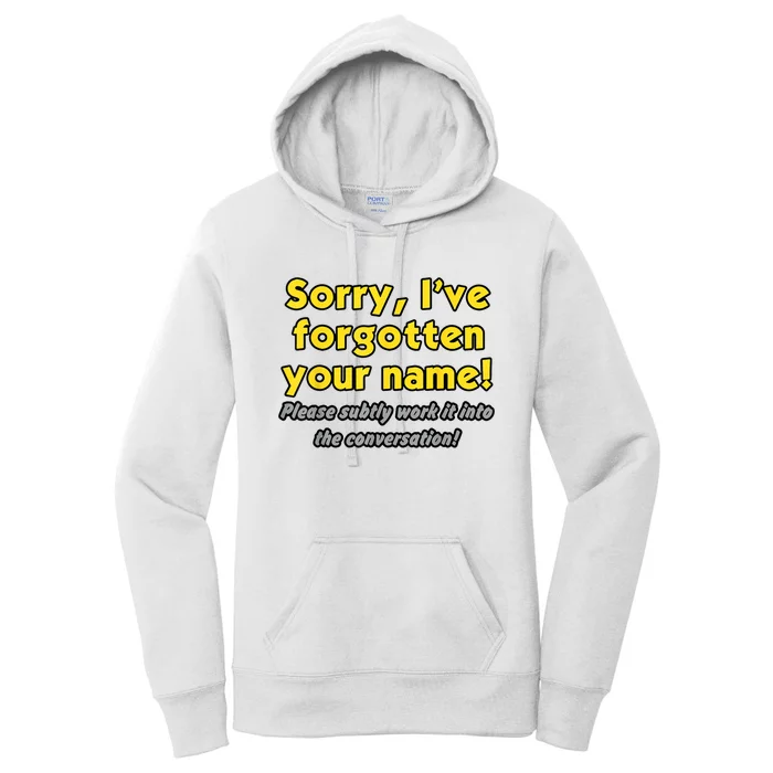 Sorry IVe Forgotten Your Name Women's Pullover Hoodie