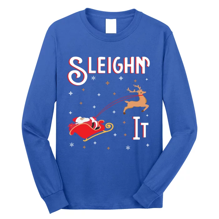 Sleighin It Funny Christmas Pun Sleighing Santa Sleigh Xmas Gift Long Sleeve Shirt