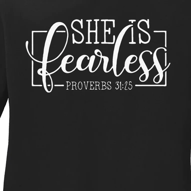 She is Fearless Proverbs 3125 funny Christian quotes Ladies Long Sleeve Shirt