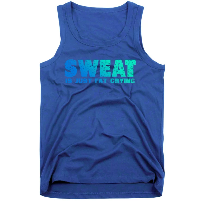 Sweat Is Fat Crying Funny Gym Work Out Motivation Quotes Funny Gift Tank Top