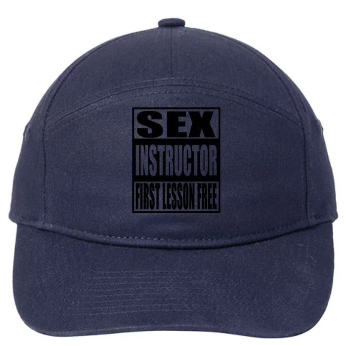 Sex Instructor, First Lesson Free 7-Panel Snapback Hat