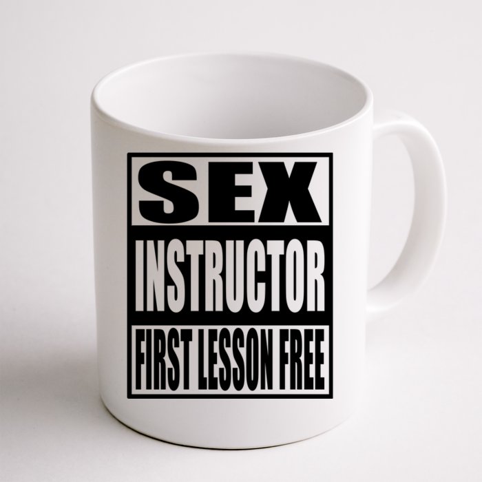 Sex Instructor, First Lesson Free Front & Back Coffee Mug