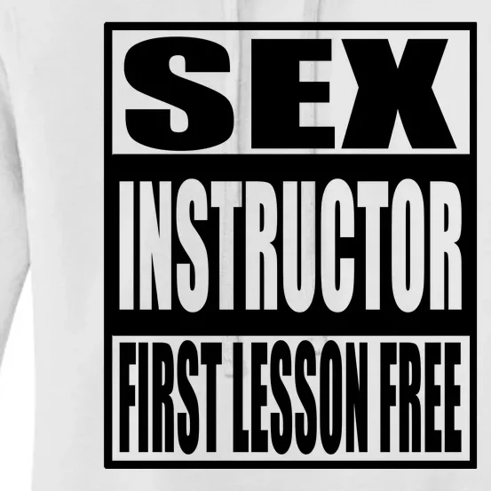 Sex Instructor, First Lesson Free Women's Pullover Hoodie