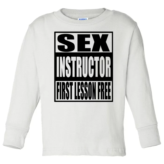 Sex Instructor, First Lesson Free Toddler Long Sleeve Shirt